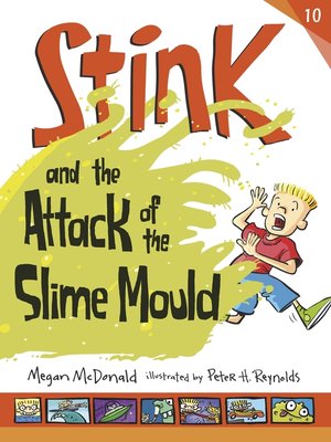 cover image of Stink and the Attack of the Slime Mould